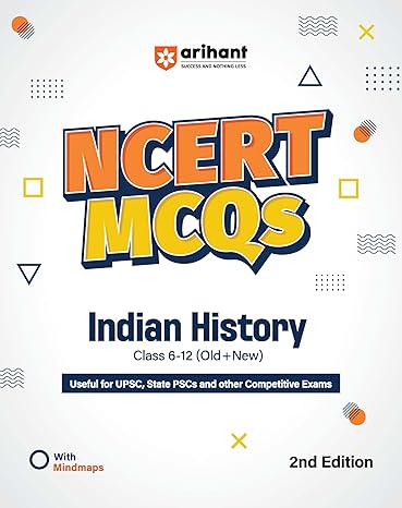 NCERT MCQS Indian History Class 6-12 (Old+New) for UPSC, State PSC and Other Competitive Exams
